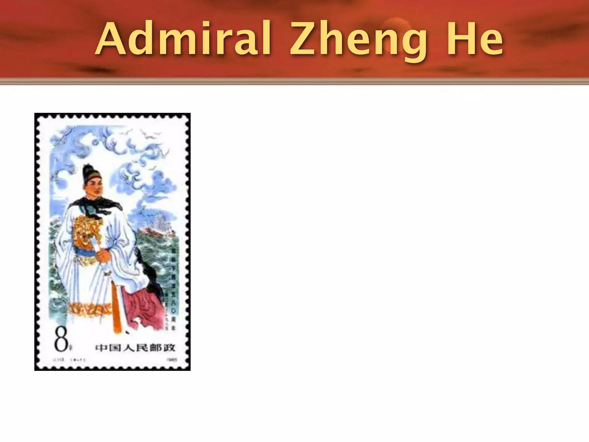 Admiral Zheng He
 