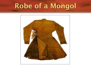 Robe of a Mongol
 
