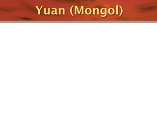 Yuan (Mongol)
 