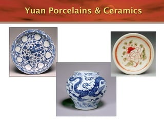 Yuan Porcelains & Ceramics
 