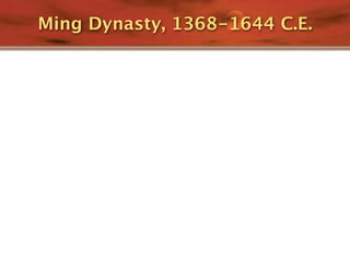 Ming Dynasty, 1368-1644 C.E.
 
