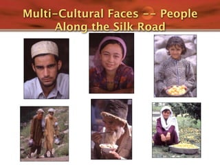 Multi-Cultural Faces -- People
     Along the Silk Road
 