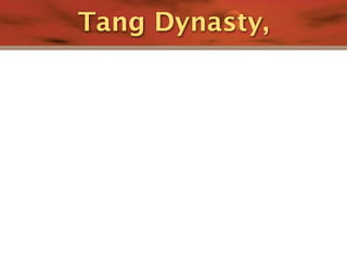 Tang Dynasty,
 