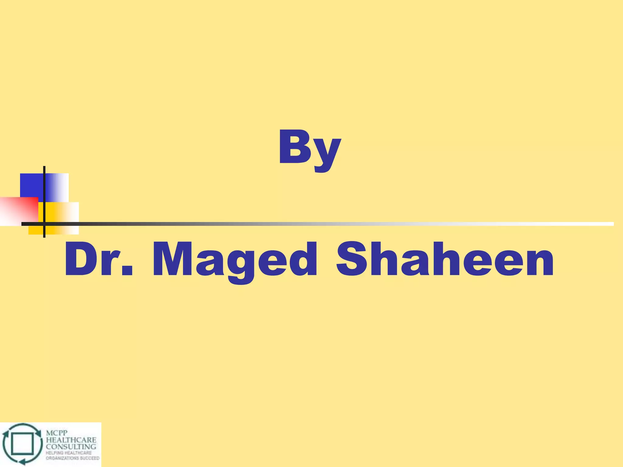 By
Dr. Maged Shaheen
 