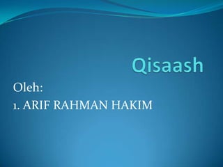 Oleh:
1. ARIF RAHMAN HAKIM
 