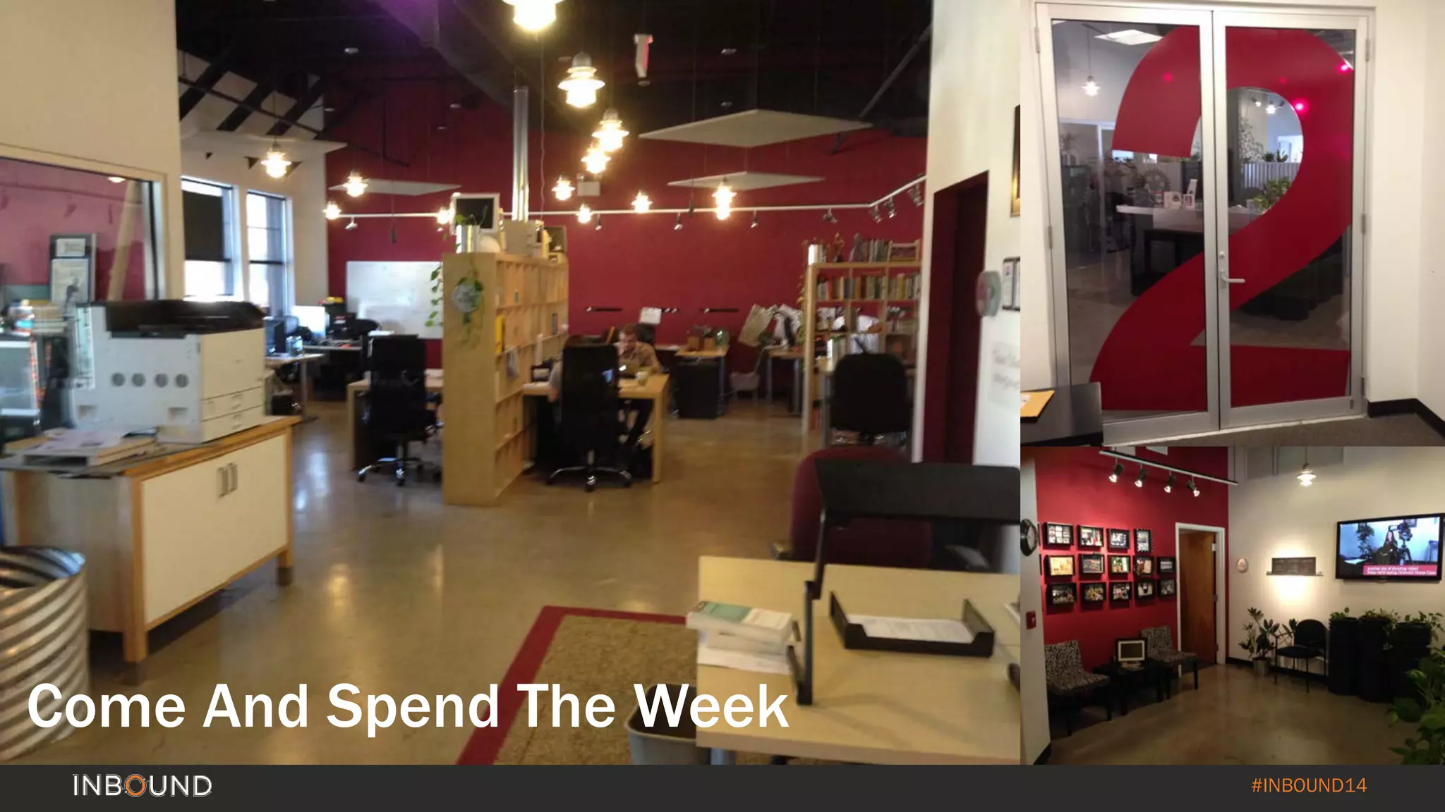 #INBOUND14 
Come And Spend The Week  