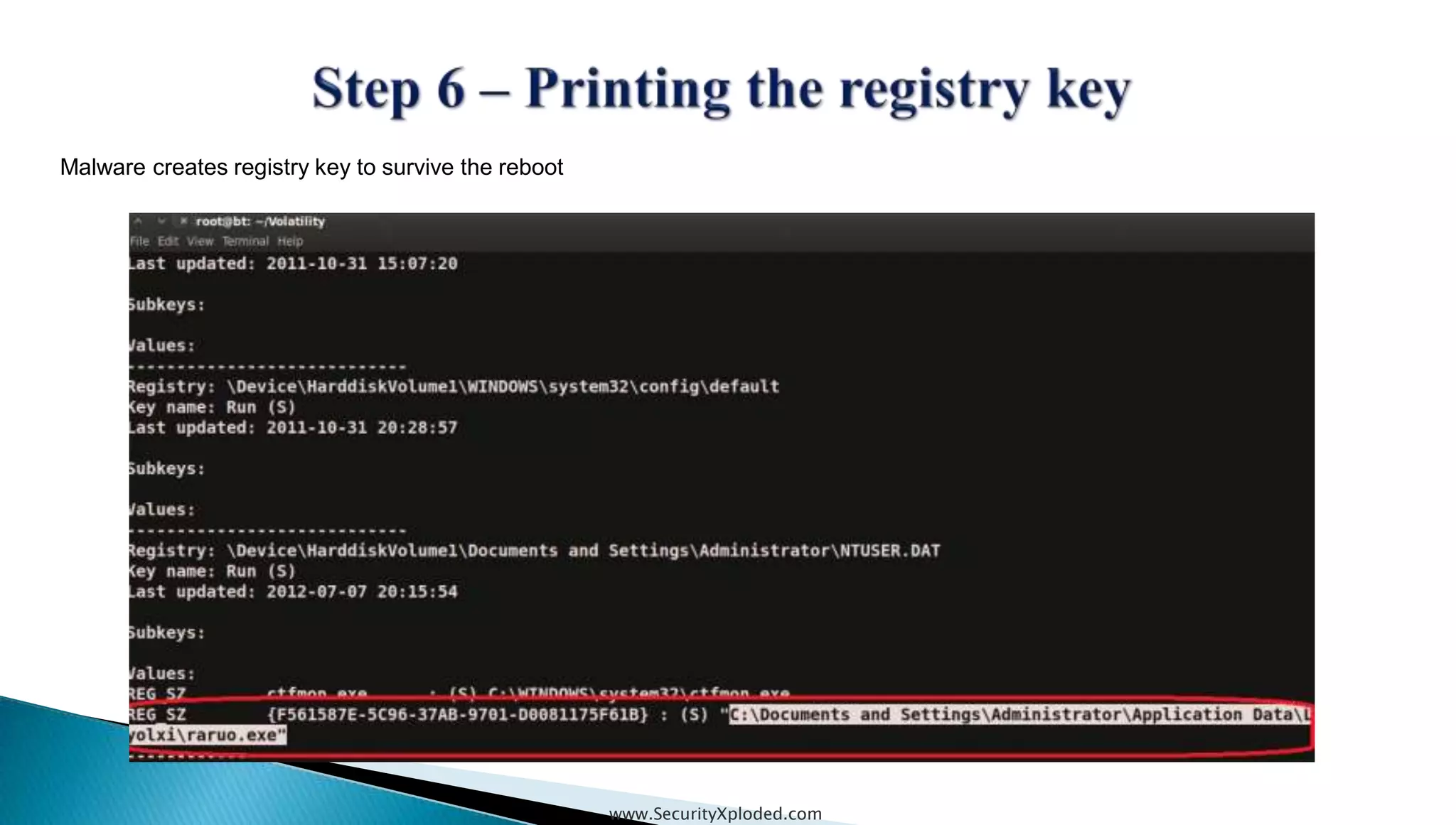 www.SecurityXploded.com
Malware creates registry key to survive the reboot
 