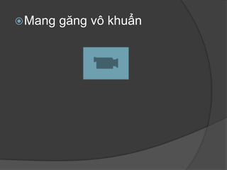 Mang găng vô khuẩn
 