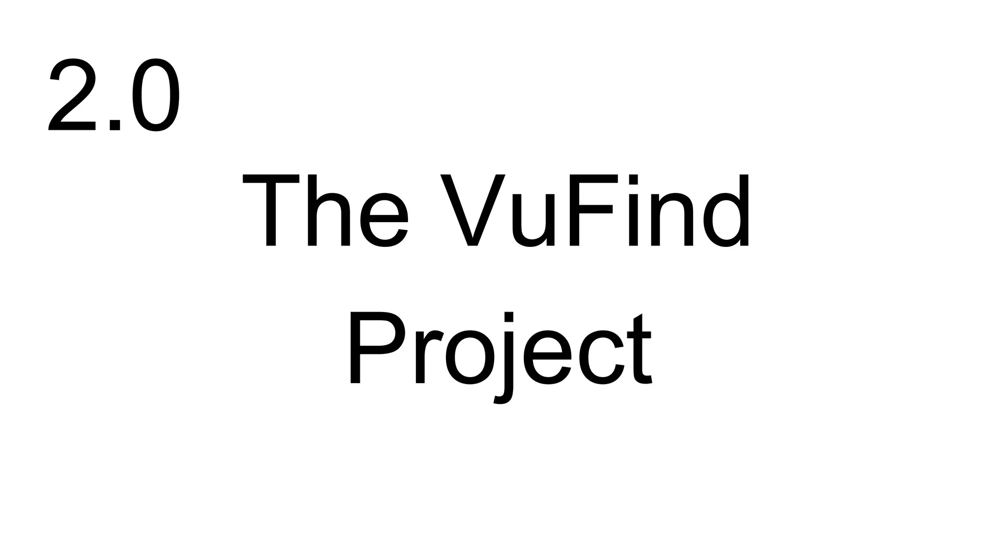 The VuFind
Project
2.0
 