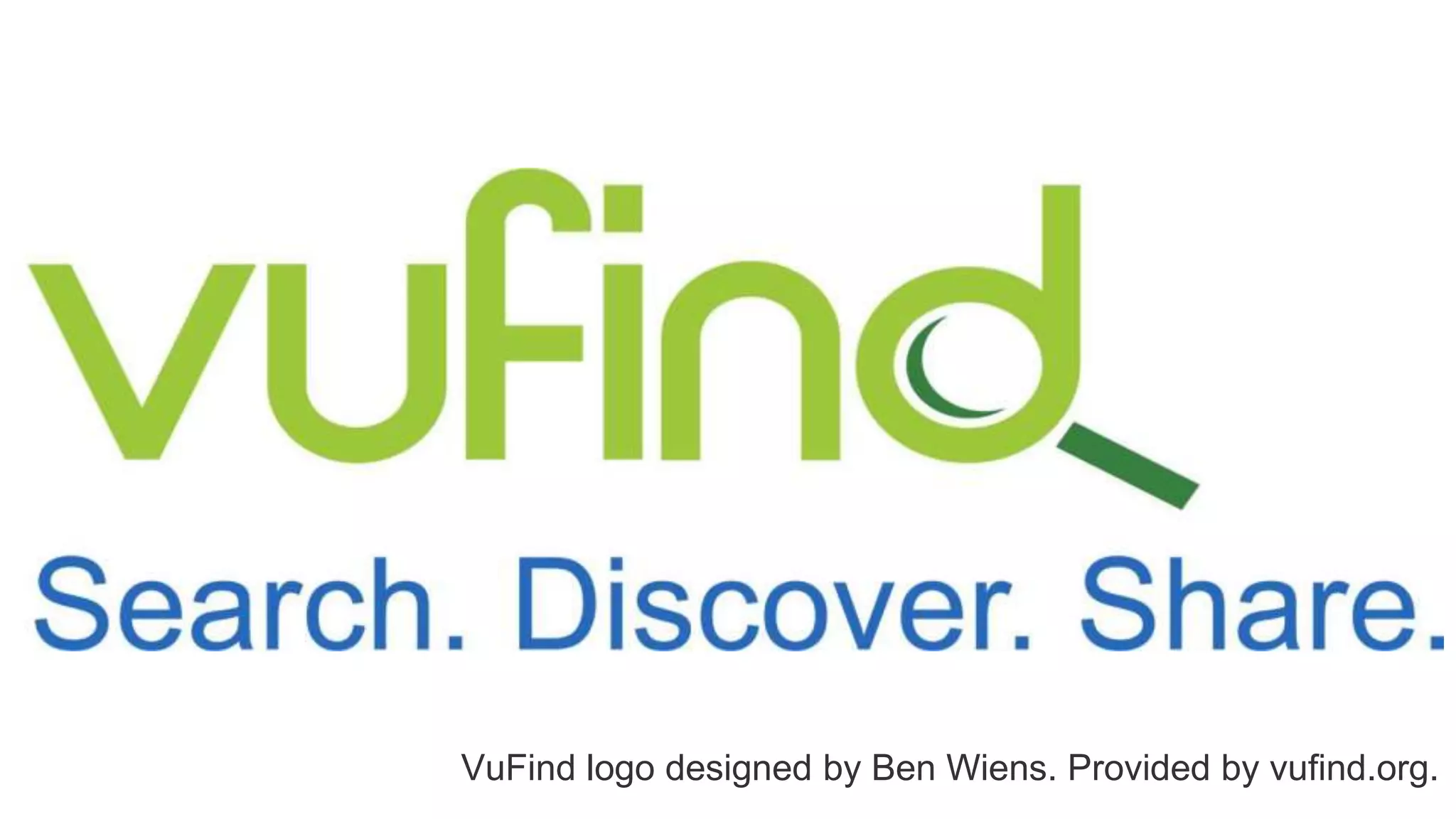 VuFind logo designed by Ben Wiens. Provided by vufind.org.
 