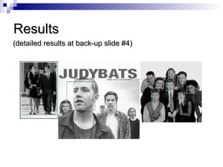 ResultsResults
(detailed results at back-up slide #4)(detailed results at back-up slide #4)
 