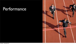 Performance




Monday, 7 November 2011
 