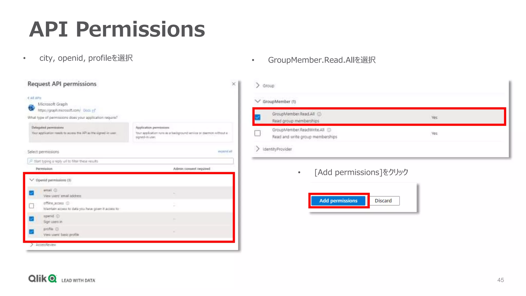 45
API Permissions
• city, openid, profileを選択 • GroupMember.Read.Allを選択
• [Add permissions]をクリック
 