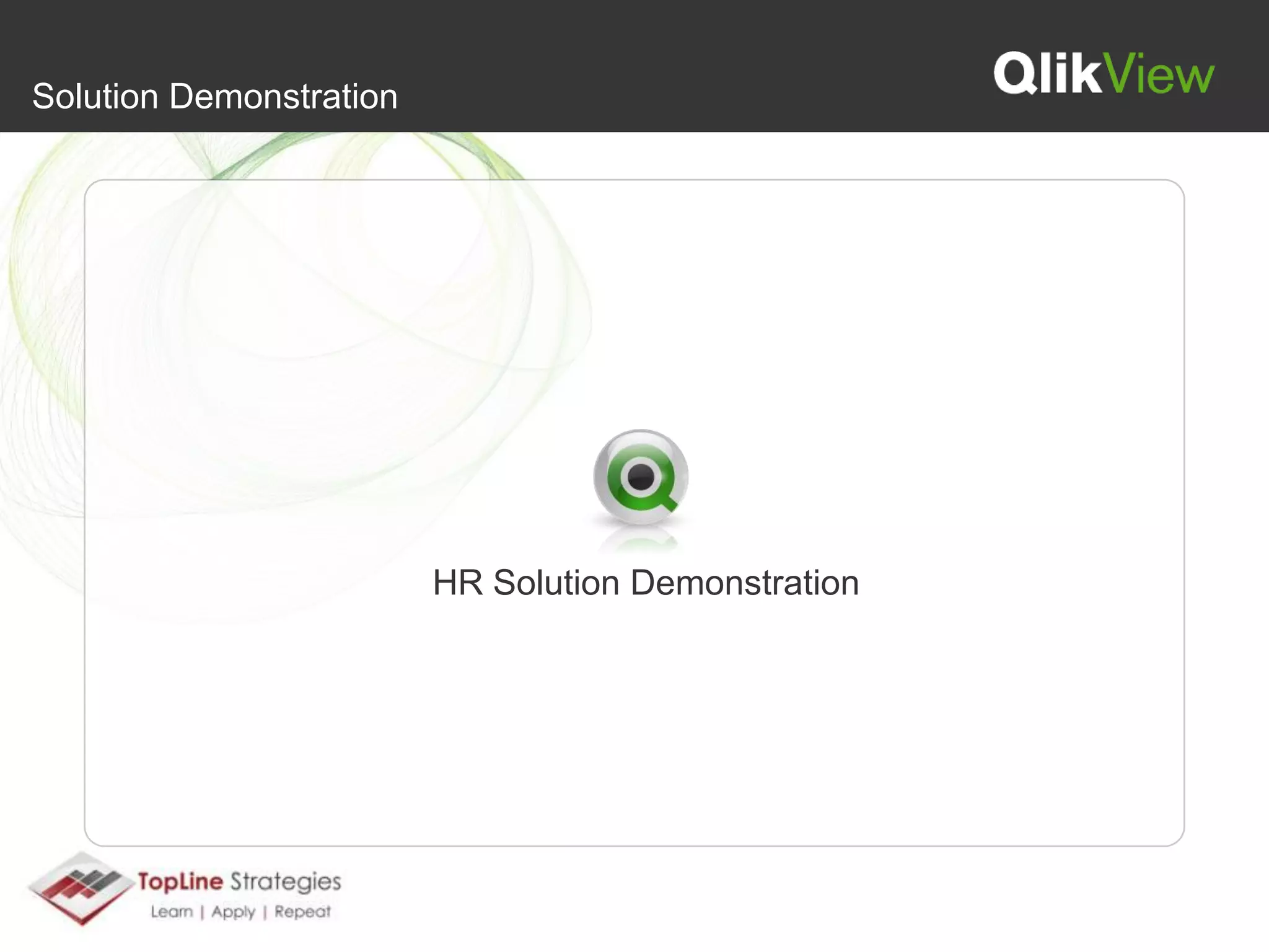 Minimize the administrative burden of manual processes involved with spreadsheetsQlikView? Why Should We Care?Overview