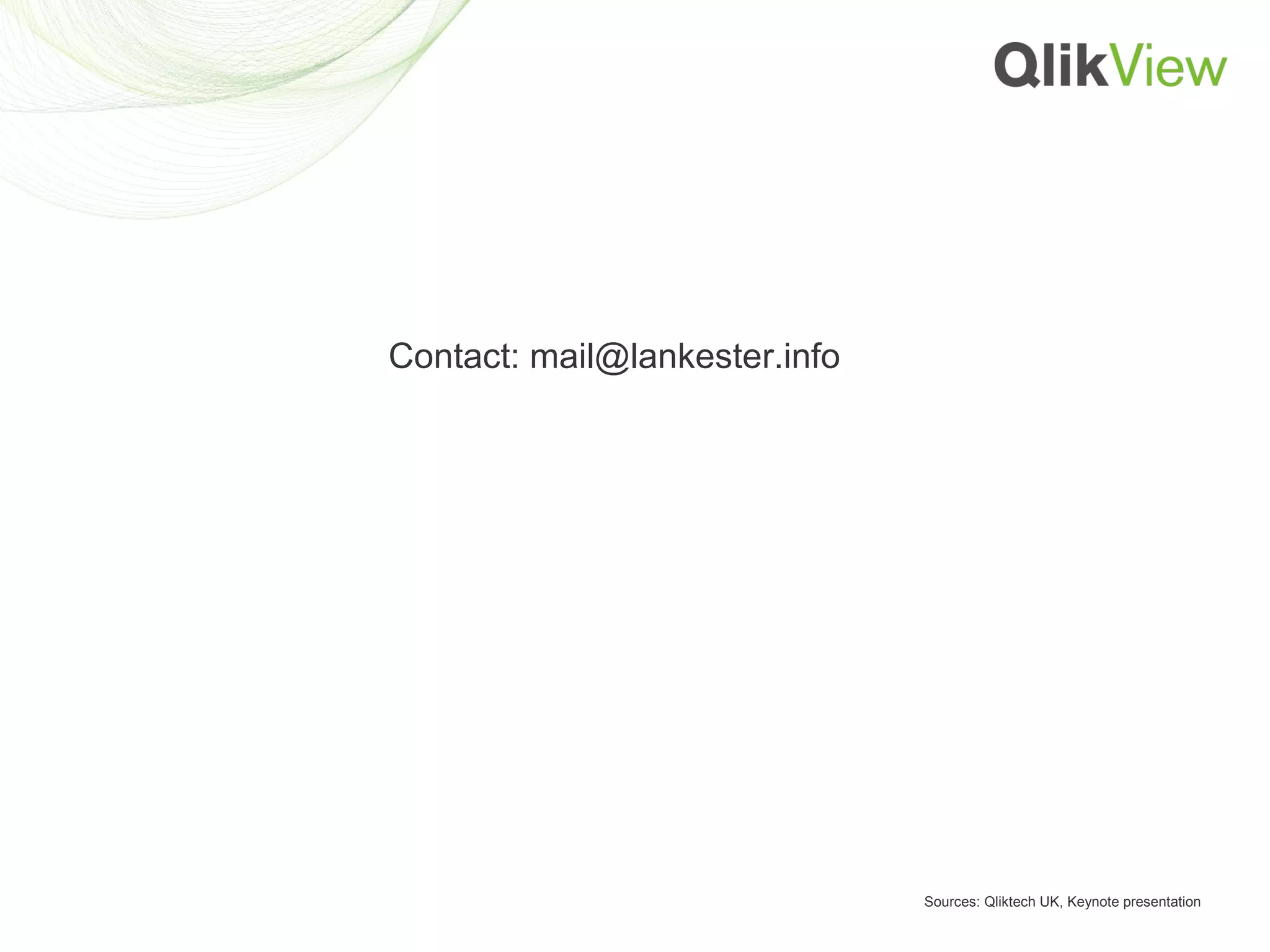 Contact: mail@lankester.info
Sources: Qliktech UK, Keynote presentation