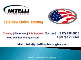 Qlik View Online Training

Email : Info@intellitechnologies.com

 