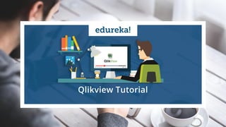 www.edureka.co/qlikviewEDUREKA QLIKVIEW CERTIFICATION TRAINING
 