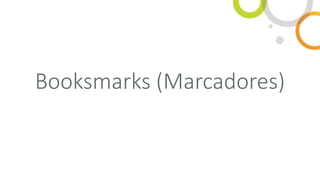 Booksmarks (Marcadores)
 