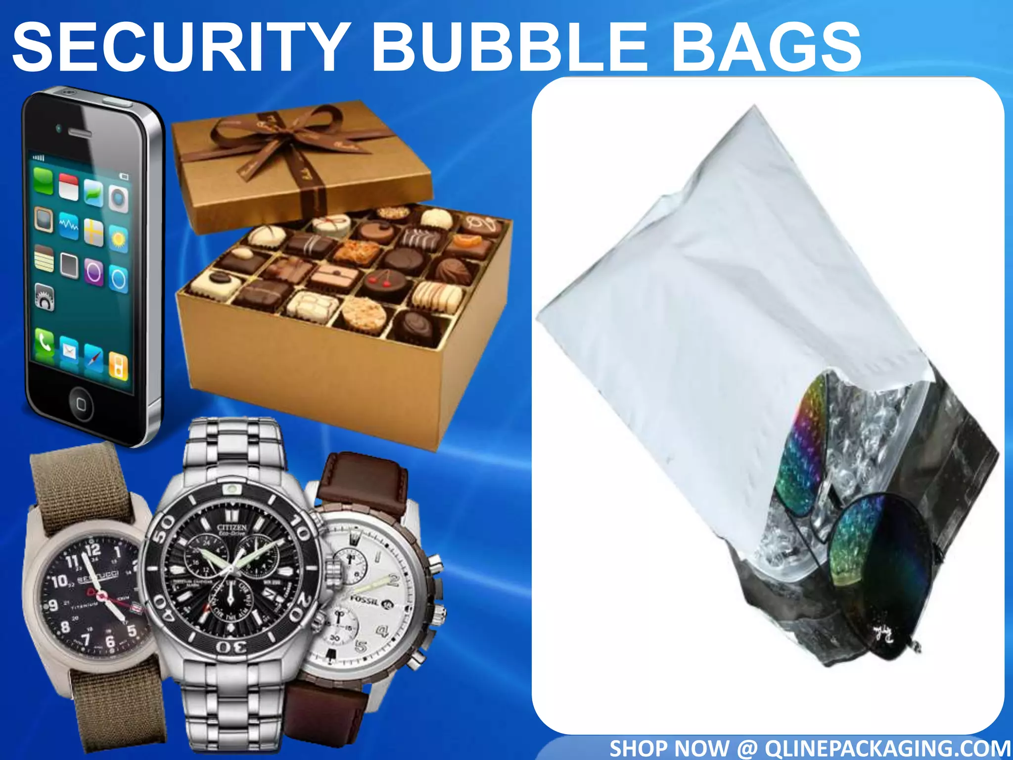 SECURITY BUBBLE BAGS
SHOP NOW @ QLINEPACKAGING.COM