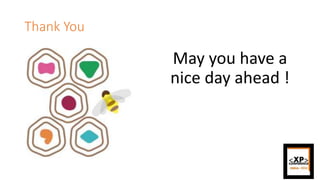 Thank You
May you have a
nice day ahead !
 