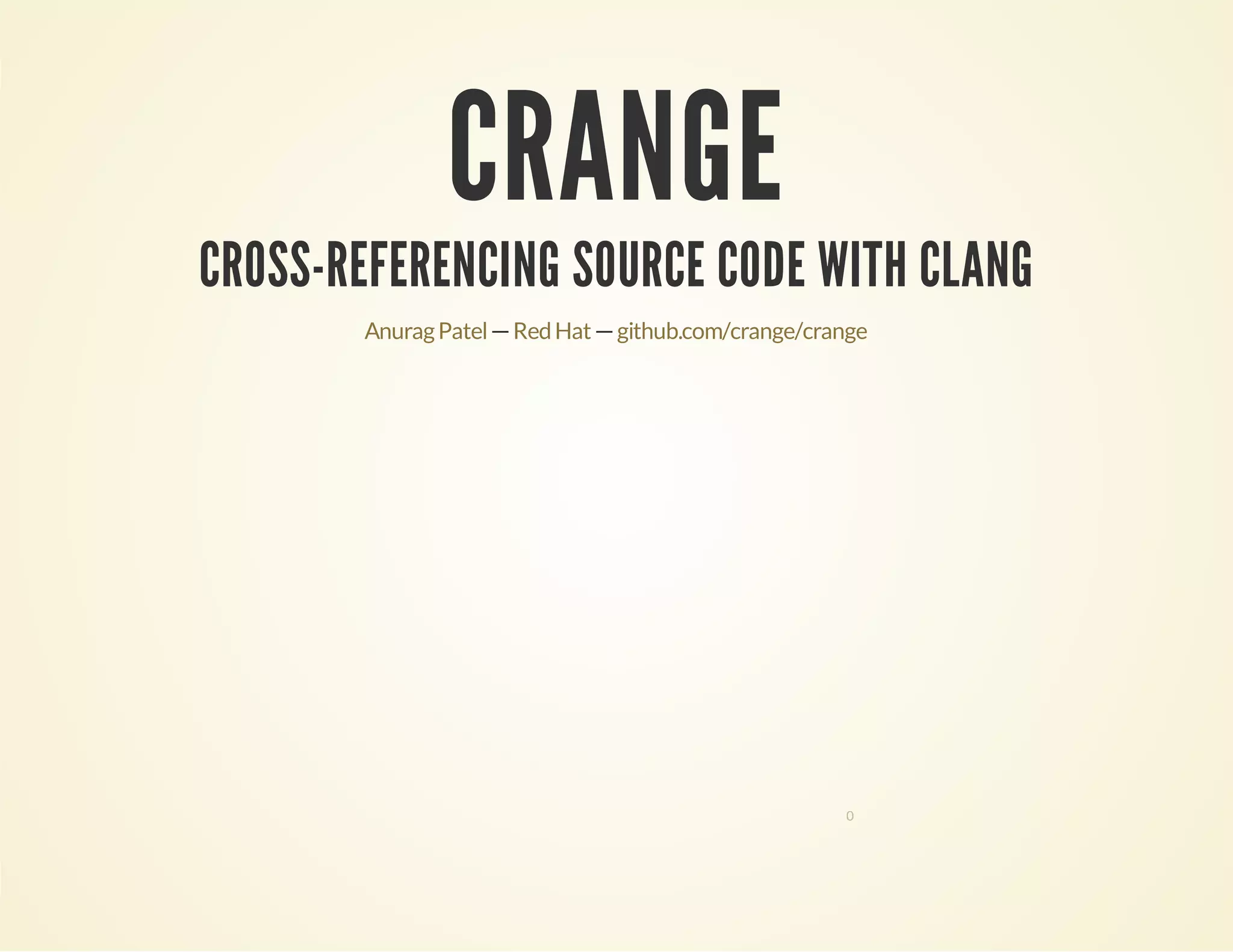Crange Clang based tool to index and crossreference C/C++ source code PPT