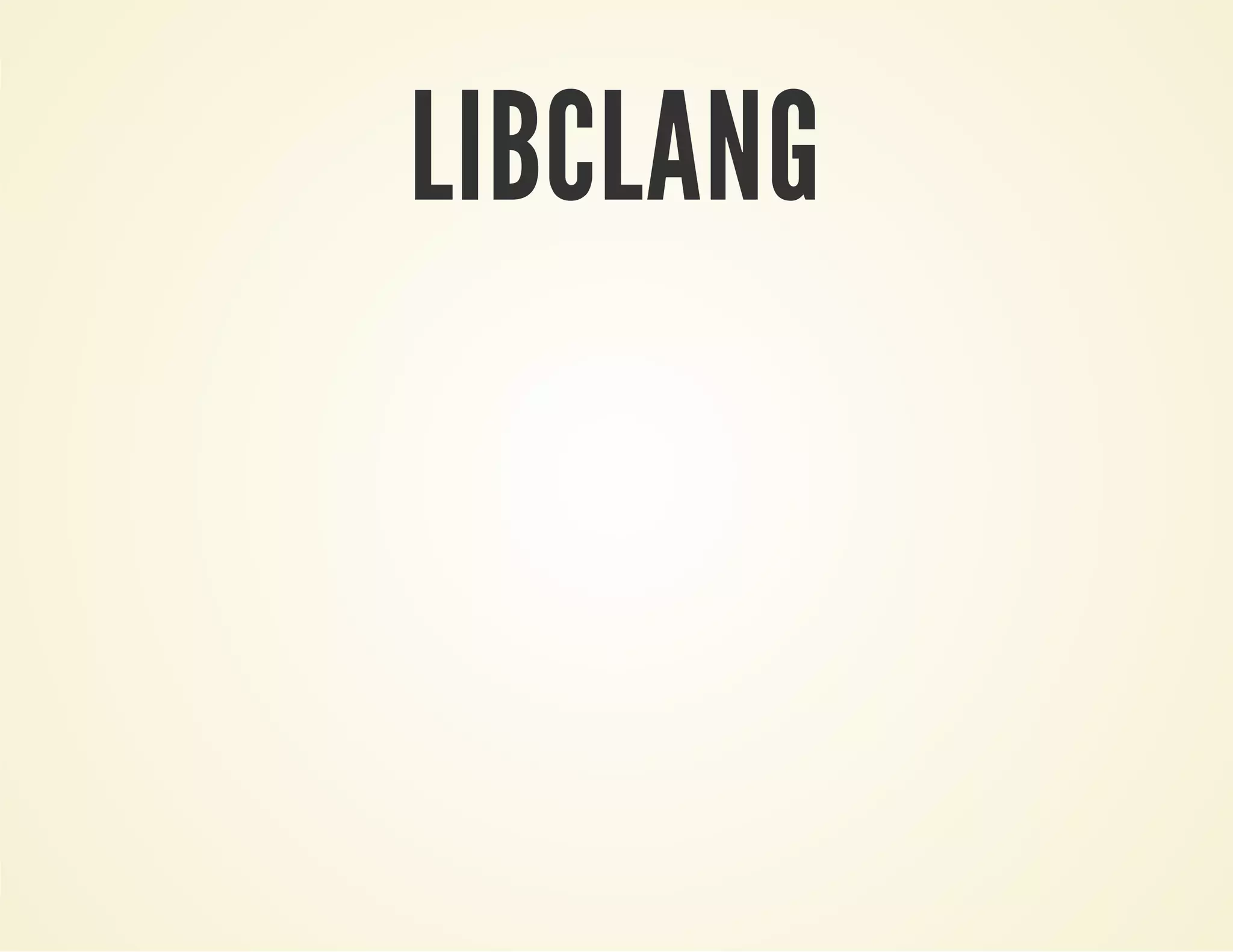 LIBCLANG
 