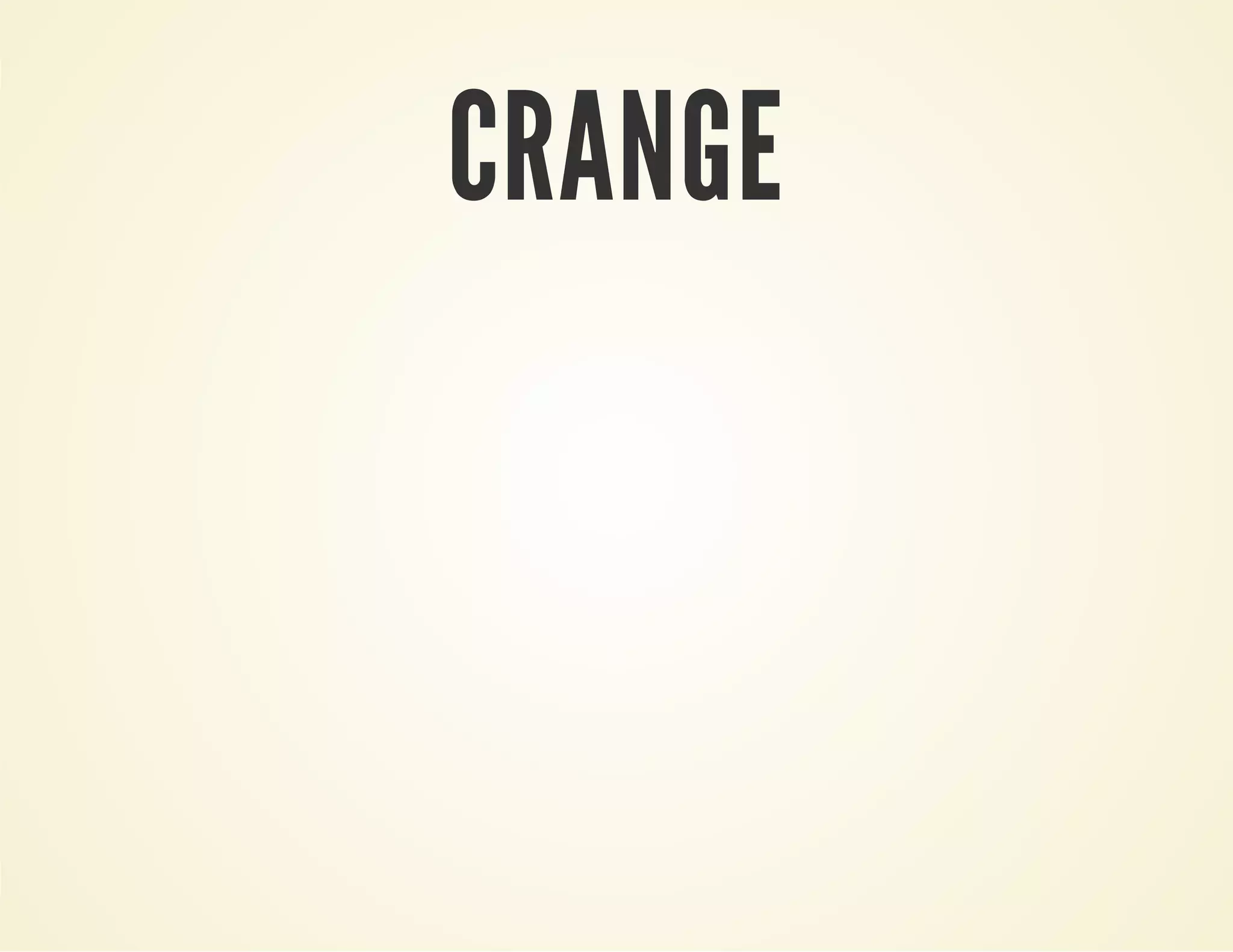 CRANGE
 