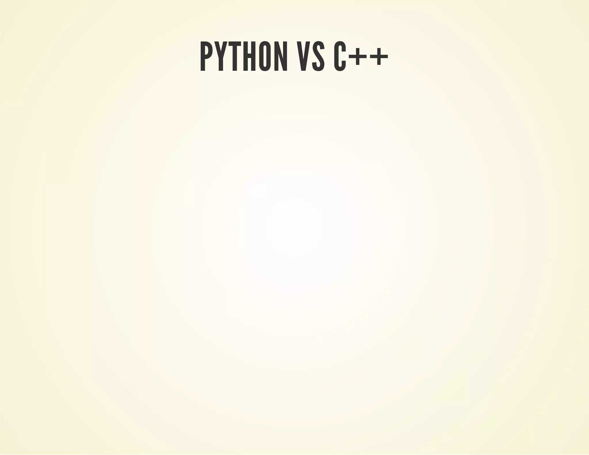 PYTHON VS C++
 
