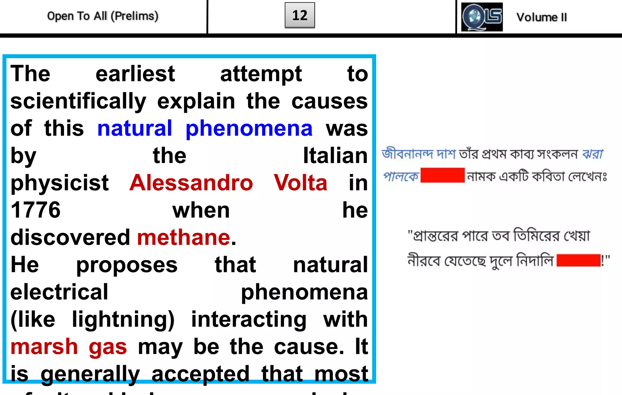 12
The earliest attempt to
scientifically explain the causes
of this natural phenomena was
by the Italian
physicist Alessandro Volta in
1776 when he
discovered methane.
He proposes that natural
electrical phenomena
(like lightning) interacting with
marsh gas may be the cause. It
is generally accepted that most
 