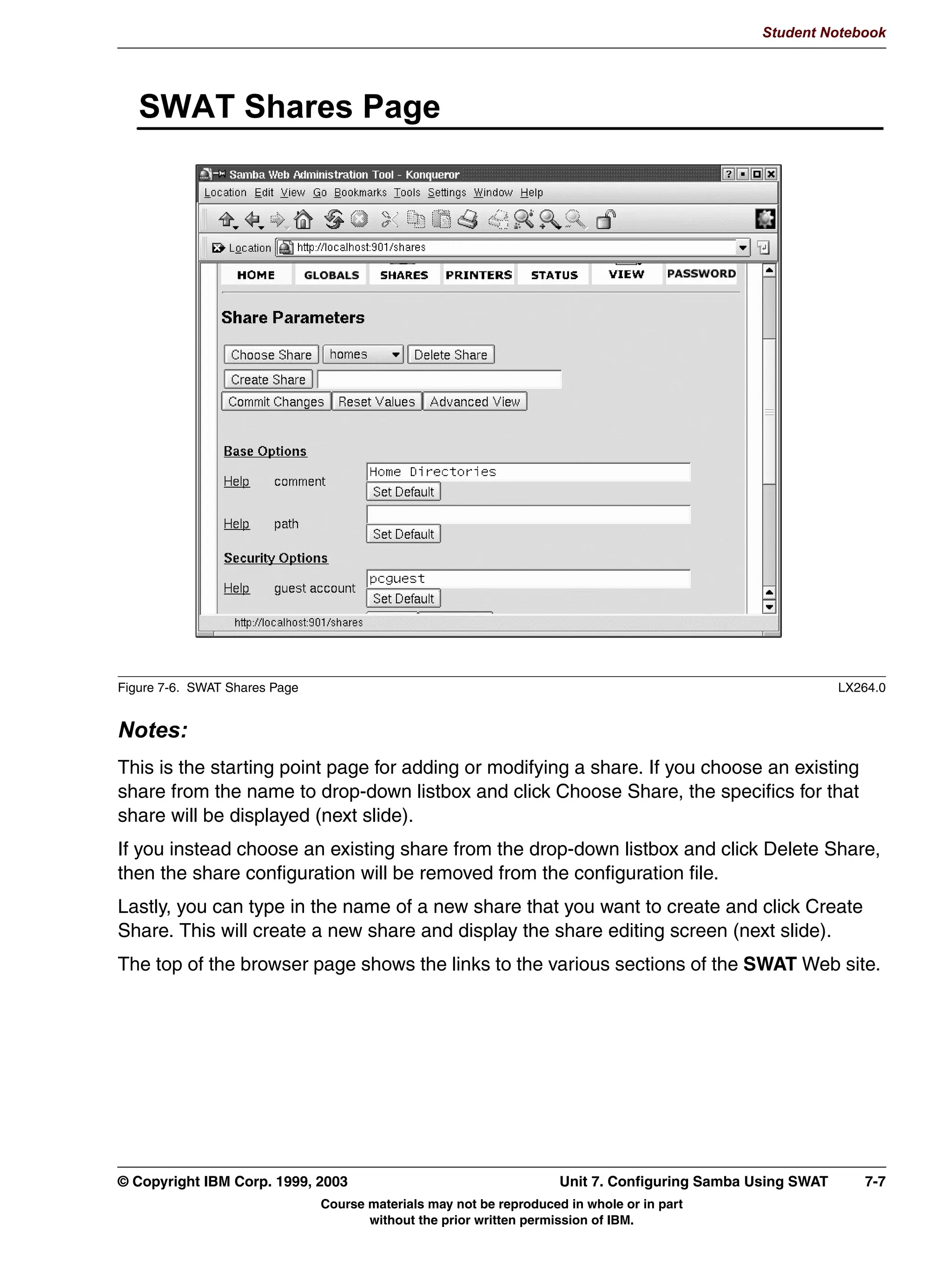 Student Notebook




      5HPRWH $XWKHQWLFDWLRQ ZLWK VHFXULW VHUYHU
       ,QVWHDG RI ORFDO DXWKHQWLFDWLRQ D 6DPED VHUYHU FDQ DXWKHQWLFDWH D
       XVHU DJDLQVW DQRWKHU VVWHP ZLWK VHFXULW VHUYHU
         'RQH E VHQGLQJ D ORJRQ UHTXHVW WR WKH SDVVZRUG VHUYHU
         VSHFLILHG LQ VPEFRQI
       7KLV LV 127 GRPDLQ DXWKHQWLFDWLRQ
       'LVDGYDQWDJHV
         RQQHFWLRQ WR DXWKHQWLFDWLRQ VHUYHU QHHGV WR EH NHSW RSHQ ZKLOH
         VKDUH LV XVHG UHVRXUFH VWDUYDWLRQ 
