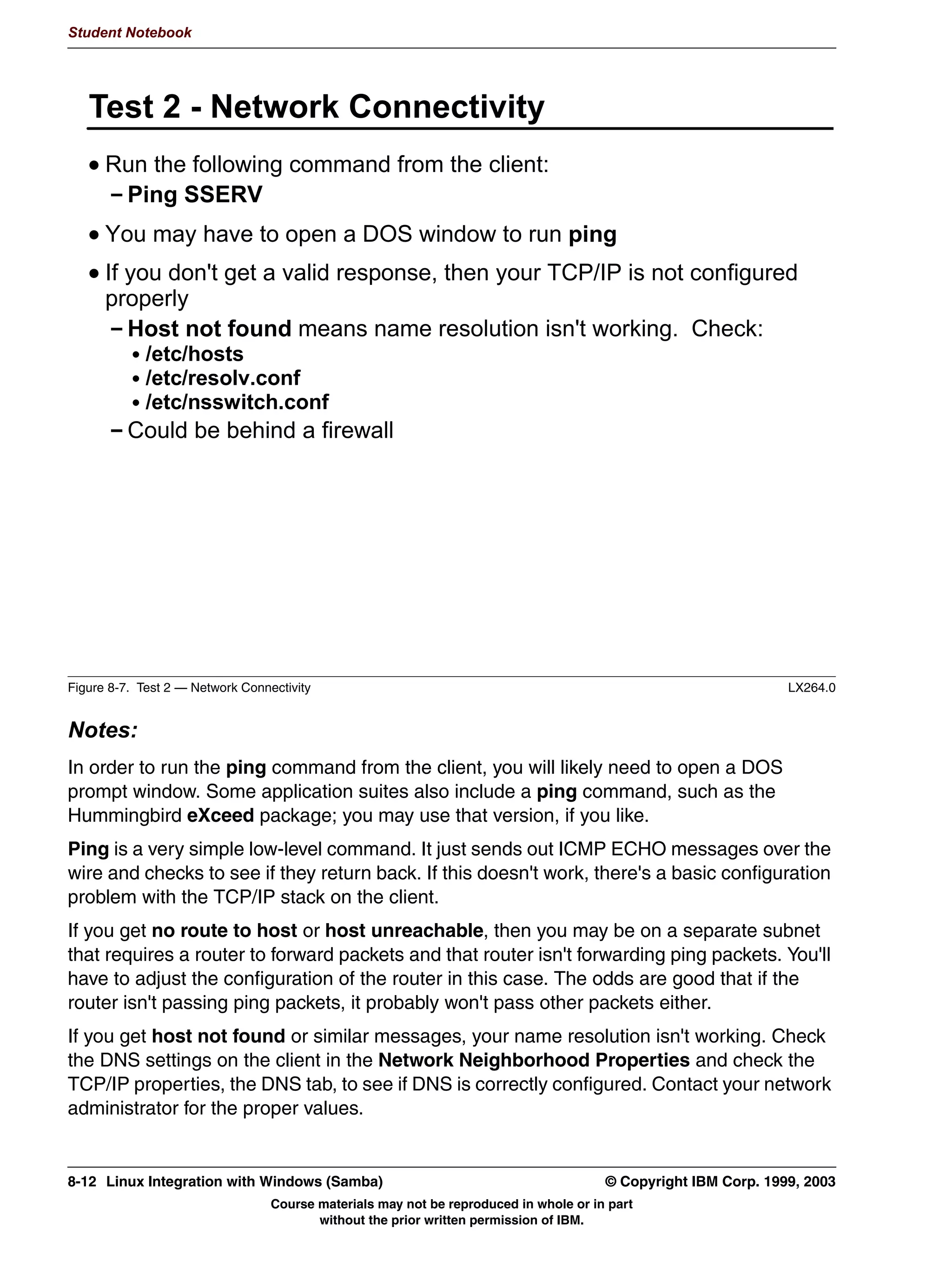 V1.2.2   BKM2MIF
                                                                                                       Student Notebook



Uempty
            6:$7 +RPH 3DJH




         Figure 7-4. SWAT Home Page                                                                                LX264.0


         Notes:
         As soon as you point your web browser to http://localhost:901, you are prompted for a
         username and password. Login as root and you will be presented with the SWAT Home
         Page. From this page, you can access the various manual pages for Samba directly, and
         you can go to various configuration screens.




         © Copyright IBM Corp. 1999, 2003                                   Unit 7. Configuring Samba Using SWAT      7-5
                                      Course materials may not be reproduced in whole or in part
                                             without the prior written permission of IBM.
 