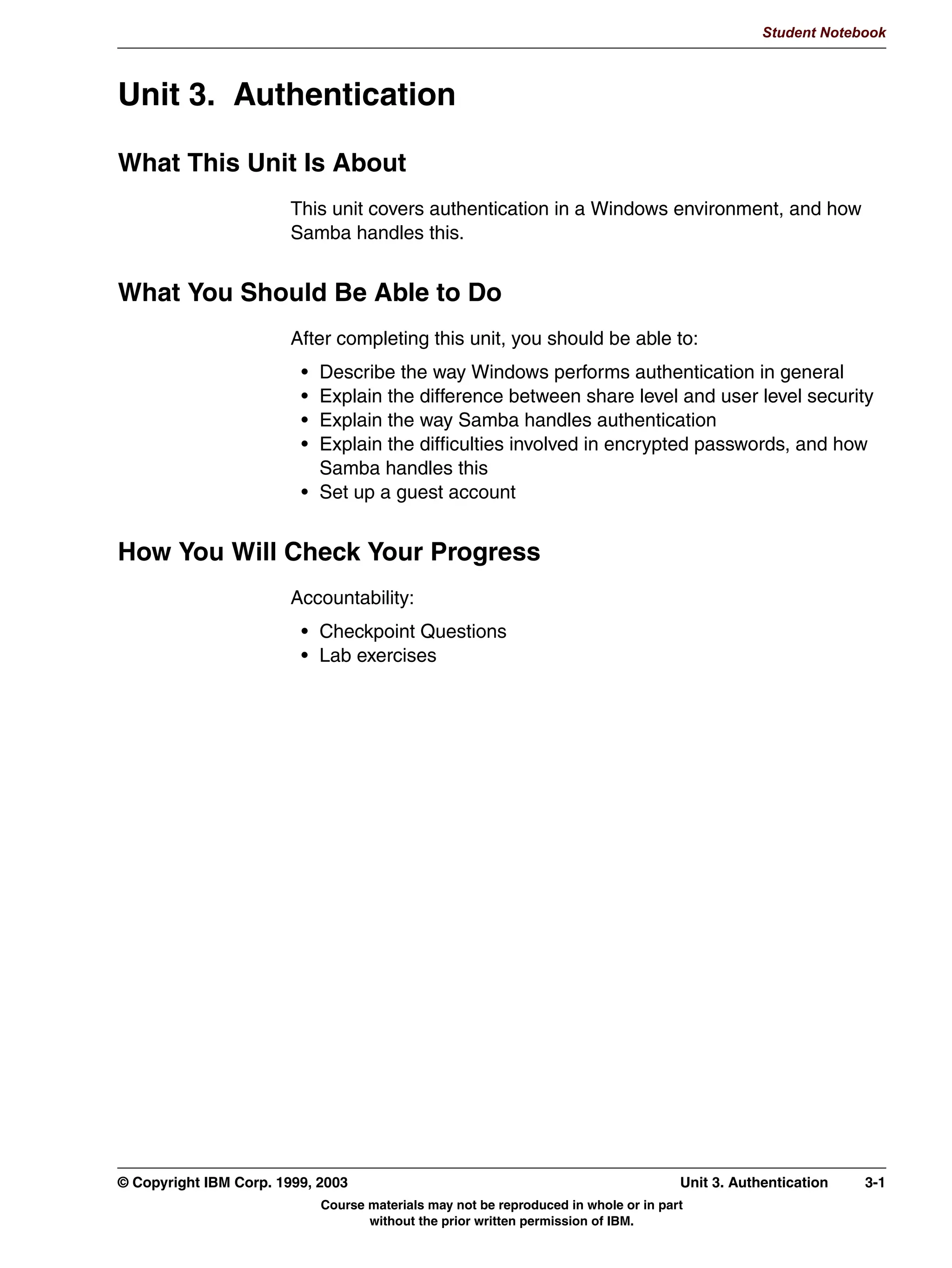 Student Notebook




      0DSSLQJ ,3 $GGUHVVHV WR 1HW%,26 1DPHV
       1HW%,26 WUDGLWLRQDOO GRHV QRW KDQGOH ,3 DGGUHVVHV
       5XQQLQJ 1HW%,26 RYHU 73,3 QHHGV WR EH GRQH VRPHKRZ
       6WDWLF PDSSLQJ /0+2676 ILOH
         1HHGV WR EH UHSOLFDWHG RQ DOO VVWHPV
       'QDPLF PDSSLQJ :,16 VHUYHU
        6HUYHU ZKLFK DOORZV FOLHQWV WR UHJLVWHU WKHPVHOYHV
        8VXDOO KDQGOHV DOO ZRUNJURXSV LQ D QHWZRUN
        :LQGRZV DOORZV %DFNXS :,16 VHUYHUV  1RW LPSOHPHQWHG LQ
        6DPED
       VPEFRQI HQWULHV
         OPKRVWV ILOH ILOHQDPH!
         ZLQV VXSSRUW HV_QR
         ZLQV VHUYHU ,3 DGGUHVV!




Figure 2-6. Mapping IP Addresses to NetBIOS Names                                                                LX264.0


Notes:
The NetBIOS protocol traditionally does not handle IP addresses. In order to run NetBIOS
over TCP/IP, you need to add this capability though. There are basically two ways of doing
this:
    • Static mapping: When this is used, all systems in the workgroup need to configure an
      LMHOSTS file which contains the IP addresses and netbios names of all other systems
      on the network. This could be compared to TCP/IP hostname resolution via the
      /etc/hosts file.
    • Dynamic mapping: When this is used, all systems are configured (either statically or via
      DHCP) with the IP address of a WINS server2. This WINS server allows all systems to
      register their NetBIOS name (and some other important things, such as workgroup,
      LMB/DMB capability) with it, together with the IP address of the system. Note that a
      WINS server is not tied to a workgroup or domain: One WINS server can serve
      hundreds of workgroups/domains at once.

2
 The official RFC documents talk about a NetBIOS Name Server (NBNS) instead of Windows Internet Naming Server (WINS). The
DHCP server option is called netbios-name-servers.


2-8    Linux Integration with Windows (Samba)                                        © Copyright IBM Corp. 1999, 2003
                                Course materials may not be reproduced in whole or in part
                                       without the prior written permission of IBM.
 