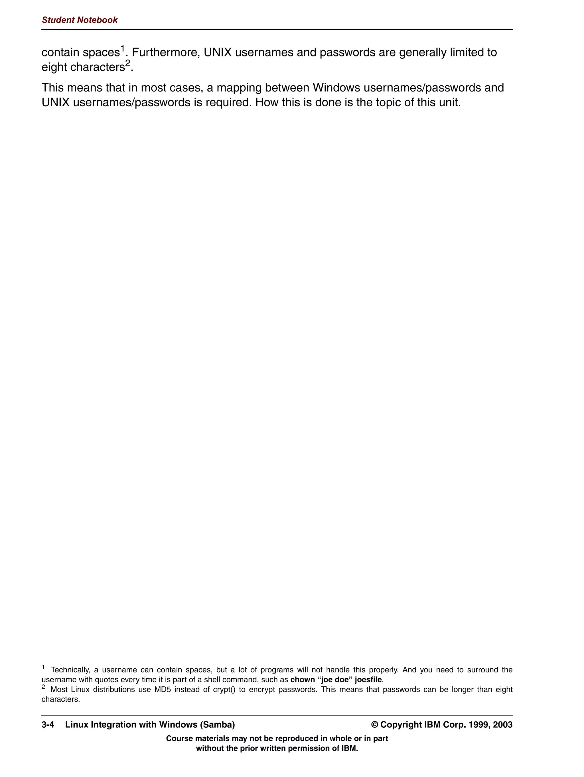 V1.2.2   BKM2MIF
                                                                                                        Student Notebook



Uempty
            8QLW 6XPPDU
              6VWHP LGHQWLILFDWLRQ
              1HWZRUN EURZVLQJ
              :,16 VHUYHUV




         Figure 2-8. Unit Summary                                                                                    LX264.0


         Notes:




         © Copyright IBM Corp. 1999, 2003                                                 Unit 2. Network Browsing     2-11
                                     Course materials may not be reproduced in whole or in part
                                            without the prior written permission of IBM.
 