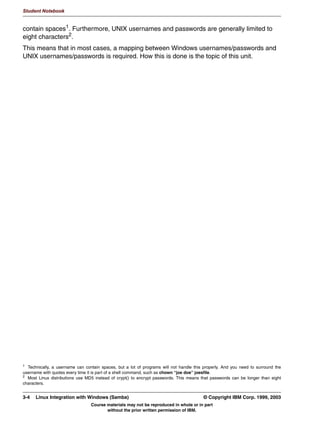 V1.2.2   BKM2MIF
                                                                                                        Student Notebook



Uempty
            8QLW 6XPPDU
              6VWHP LGHQWLILFDWLRQ
              1HWZRUN EURZVLQJ
              :,16 VHUYHUV




         Figure 2-8. Unit Summary                                                                                    LX264.0


         Notes:




         © Copyright IBM Corp. 1999, 2003                                                 Unit 2. Network Browsing     2-11
                                     Course materials may not be reproduced in whole or in part
                                            without the prior written permission of IBM.
 