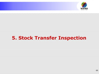 69
5. Stock Transfer Inspection
 
