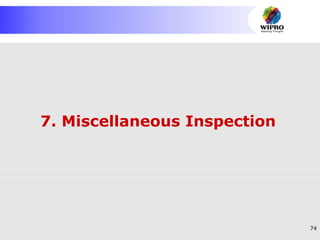 74
7. Miscellaneous Inspection
 