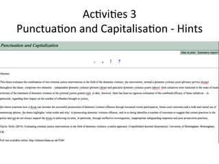 Ac6vi6es	
  3	
  
Punctua6on	
  and	
  Capitalisa6on	
  -­‐	
  Hints	
  
 