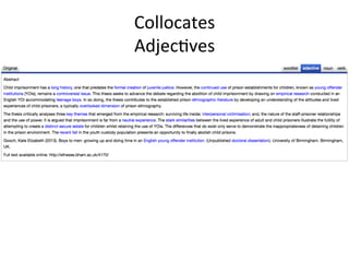 Collocates	
  
Adjec6ves	
  
 