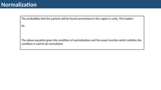 PHY109 Unit4 quantum mechanics for engineering part-3 | PPTX