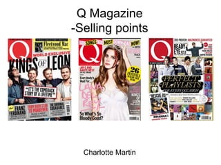 Q Magazine
-Selling points

Charlotte Martin

 