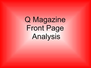 Q Magazine  Front Page  Analysis 