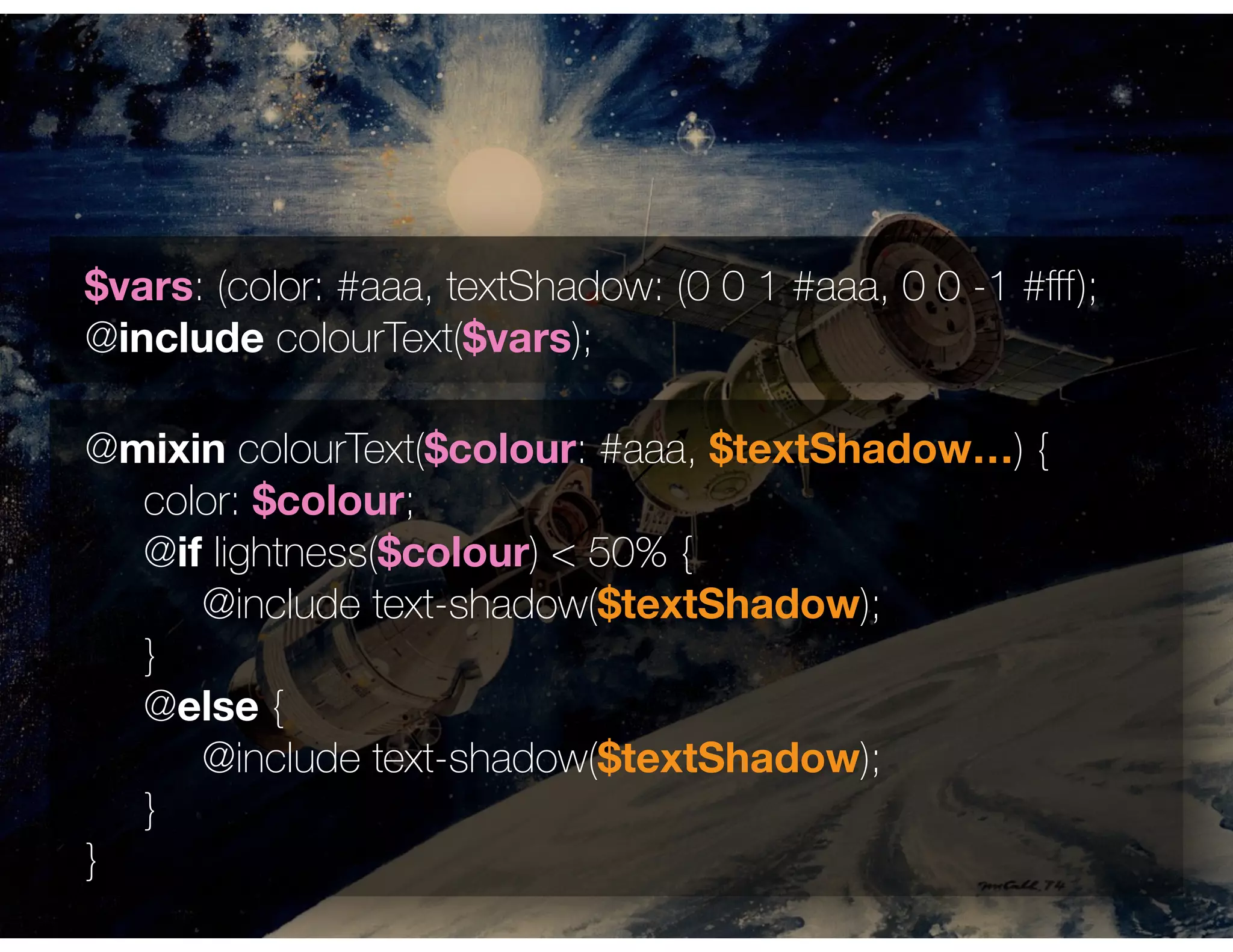 $vars: (color: #aaa, textShadow: (0 0 1 #aaa, 0 0 -1 #ﬀf);
@include colourText($vars);
@mixin colourText($colour: #aaa, $textShadow…) { 
color: $colour;
@if lightness($colour) < 50% {
@include text-shadow($textShadow);
}
@else { 
@include text-shadow($textShadow);
}
}
 
