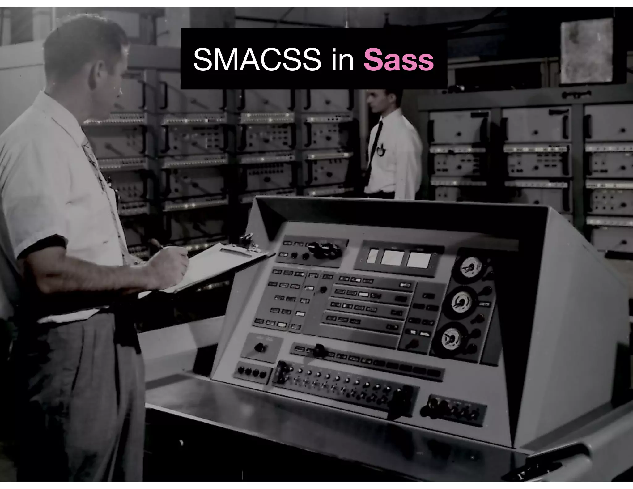 SMACSS in Sass
 
