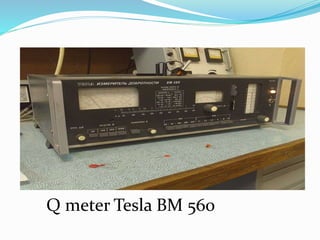 Q meter Tesla BM 560
 