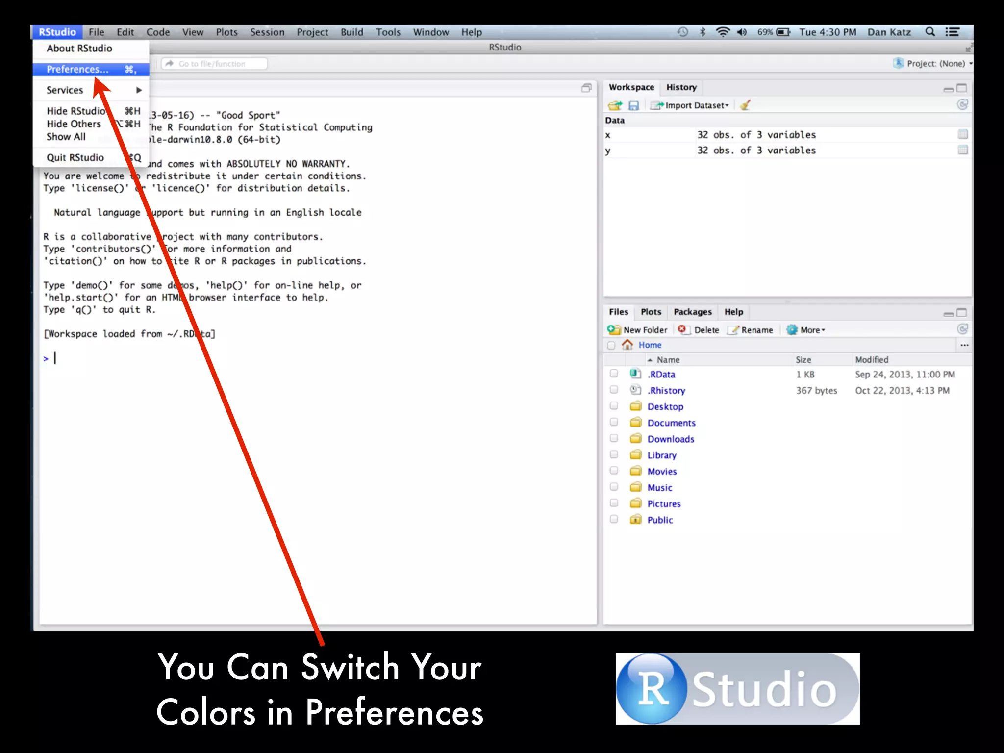 You Can Switch Your
Colors in Preferences
 