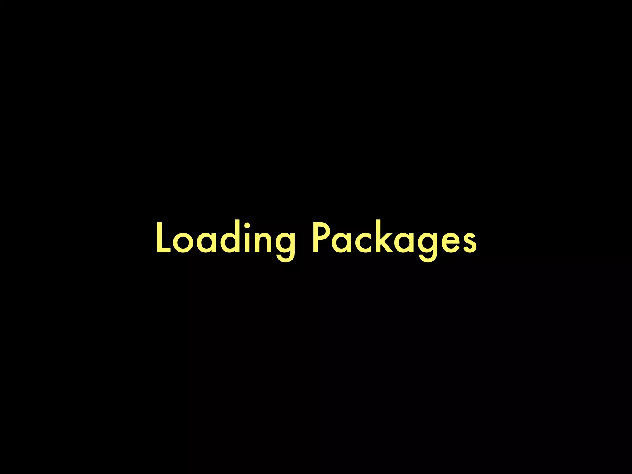 Loading Packages
 