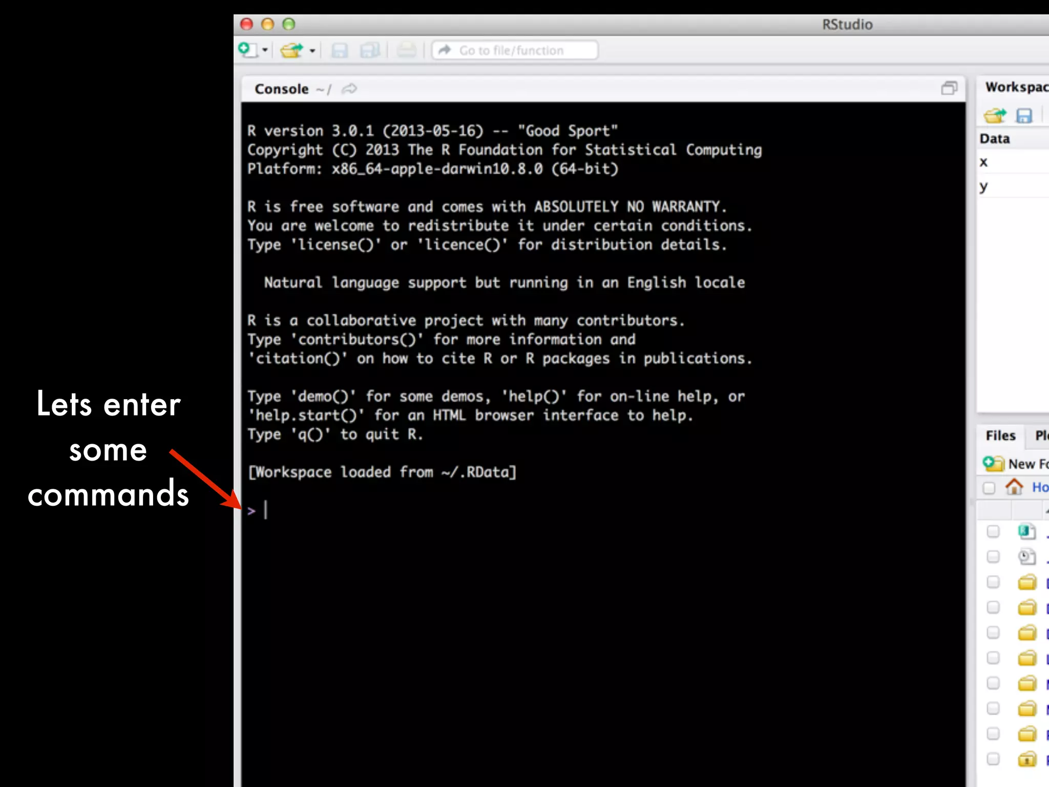 Lets enter
some
commands
 