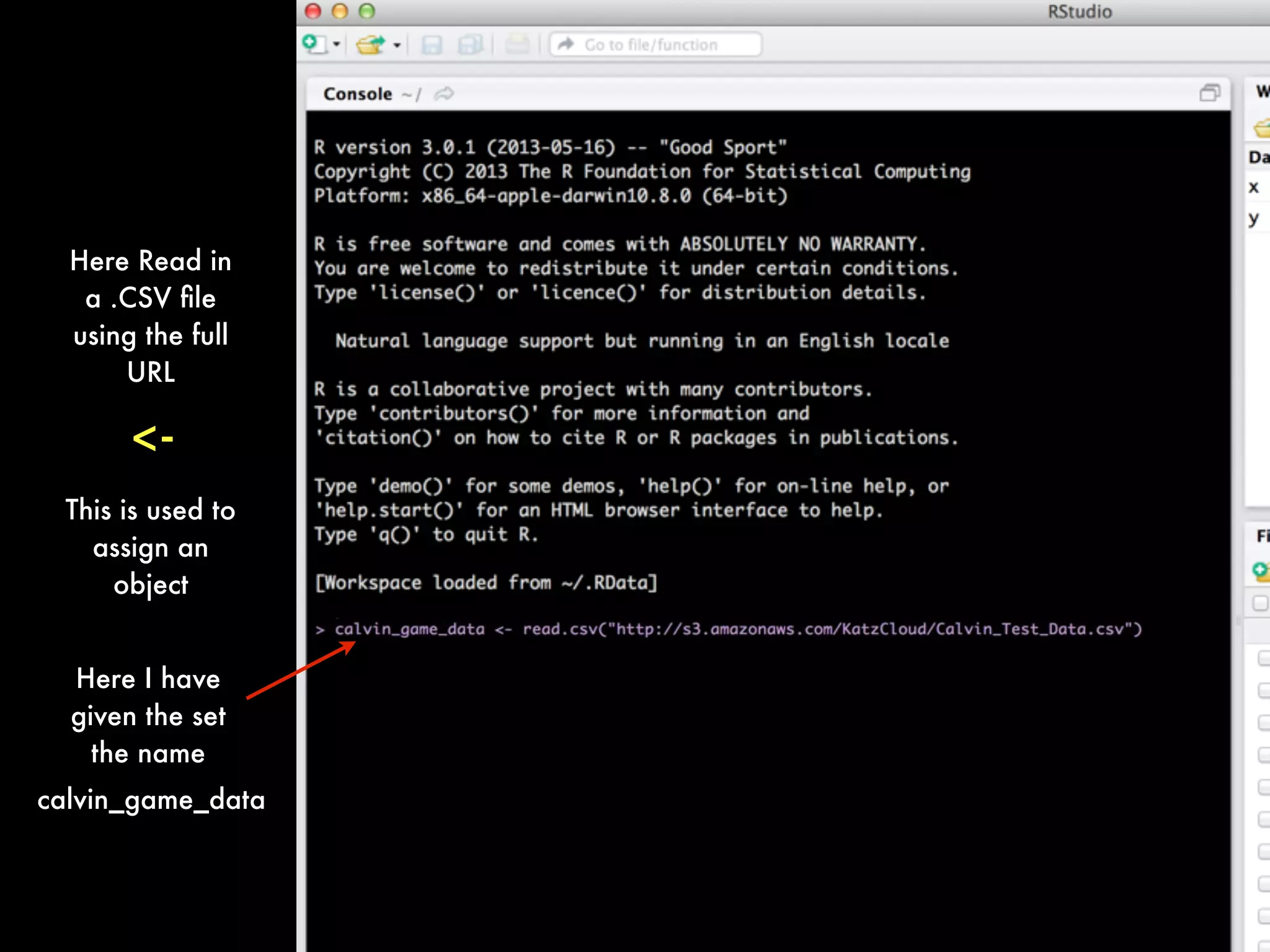 In general, your
dataset(s) is going to
be either located
either on
your computer
or
online
 