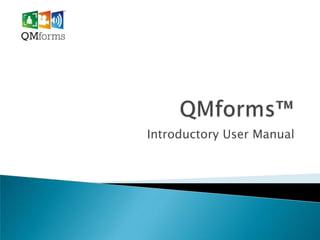 Introductory User Manual
 