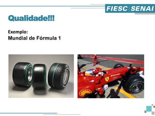 Exemplo:
Mundial de Fórmula 1
Qualidade!!!
8
 